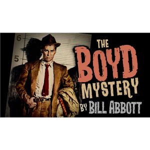 The Boyd Mystery by Bill Abbott