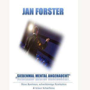 Siebenmal Mental angehaucht - Jan Forster 