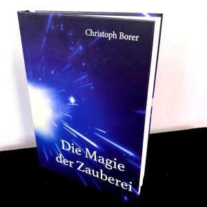 Die Magie der Zauberei - Christoph Borer