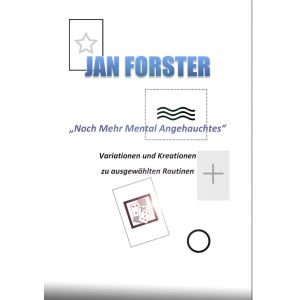 Noch mehr mental Angehauchtes - Jan Forster 