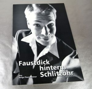 Faustdick hinterm Schlitzohr