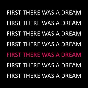 FIRST THERE WAS A DREAM - Thomas Hierling