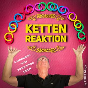 Kettenreaktion by FOKX Magic