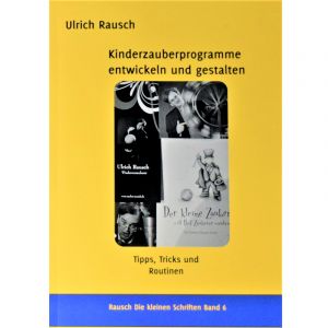 Kinderzauberprogramme entwickeln und gestalten - Ulrich Rausch