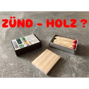 Zünd-Holz?