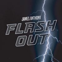 FLASH OUT by James Anthony