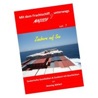 Zaubern auf See - Mit dem Frachtschiff unterwegs  -  Heft