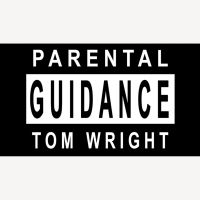 Parental Guidance by Tom Wright