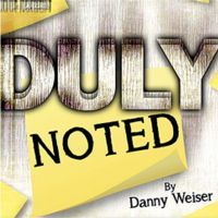 Duly Noted by Danny Weiser