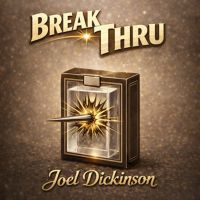 Break Thru by Joel Dickinson