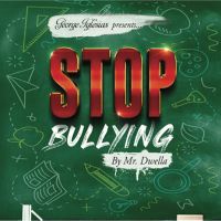 Stop Bullying by Mr. Dwella and Twister Magic