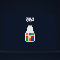 Cube in Bottle - PROJECT - by Taylor Hughes and David Stryker