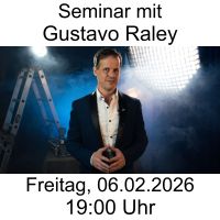Seminar mit Gustavo Raley - 06.02.2026