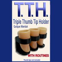 Triple Thumb Tip Holder