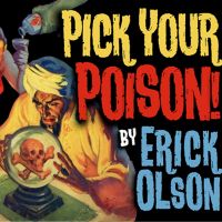Pick Your Poison by Erick Olson