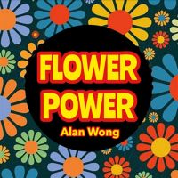 Flower Power by Alan Wong