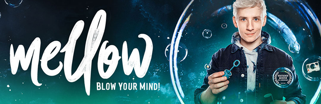Mellow – Eine Show zum Lachen und Staunen – Jetzt auf Tour!